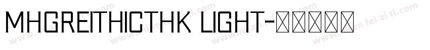 MHGReithicTHK Light字体转换